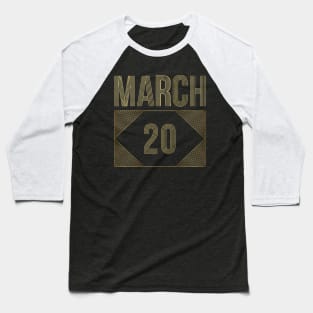 March 20 Baseball T-Shirt